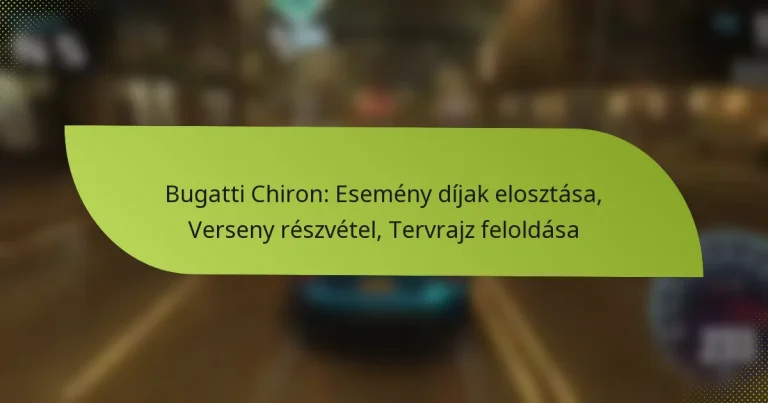 Bugatti Chiron: Esemény díjak elosztása, Verseny részvétel, Tervrajz feloldása