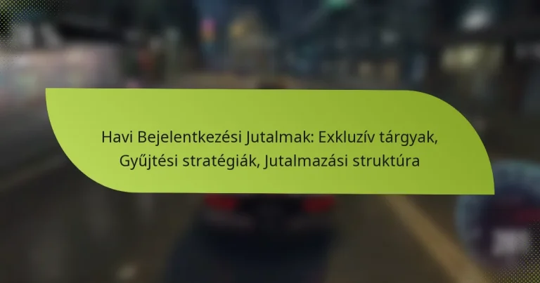 Havi Bejelentkezési Jutalmak: Exkluzív tárgyak, Gyűjtési stratégiák, Jutalmazási struktúra