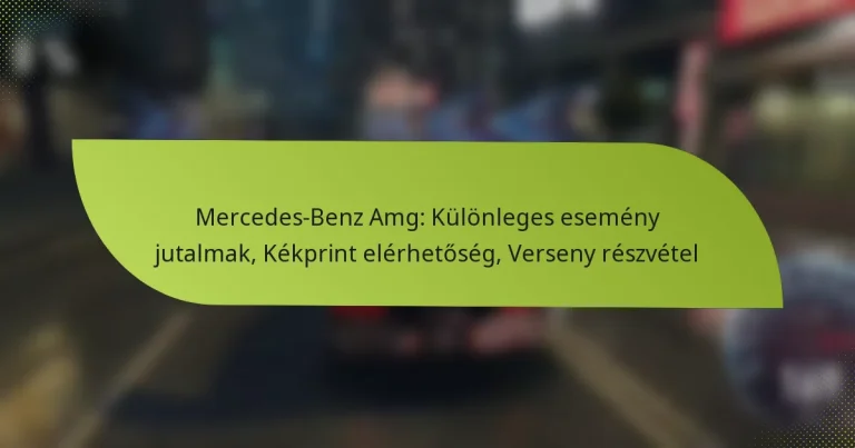 Mercedes-Benz Amg: Különleges esemény jutalmak, Kékprint elérhetőség, Verseny részvétel
