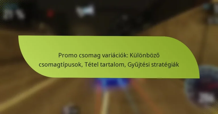 Promo csomag variációk: Különböző csomagtípusok, Tétel tartalom, Gyűjtési stratégiák